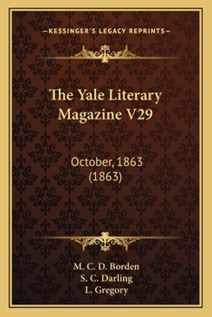 Paperback The Yale Literary Magazine V29: October, 1863 (1863) Book