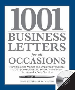 Paperback 1001 Business Letters for All Occasions: From Interoffice Memos and Employee Evaluations to Company Policies and Business Invitations - Templates for Book