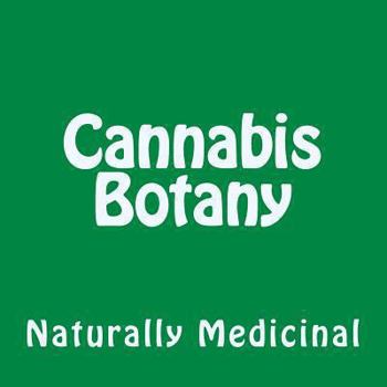 Paperback Cannabis Botany: Naturally Medicinal Book