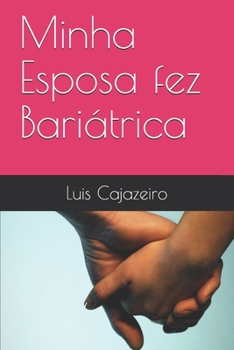 Paperback Minha Esposa fez Bariátrica [Portuguese] Book