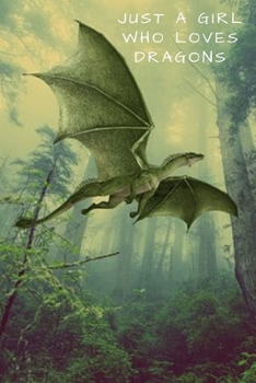 Just A Girl Who Love Dragons: Dragon Gift For Girls | Blank Lined Journal To Write In