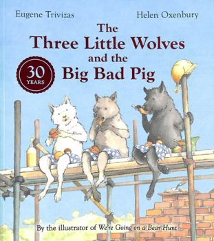 Paperback Three Little Wolves and the Big Bad Pig Book
