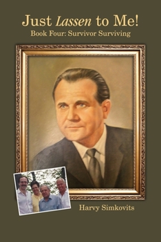 Paperback Just Lassen to Me! - Book Four: Survivor Surviving Book