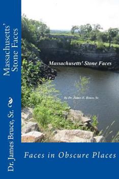 Paperback Massachusetts' Stone Faces: Faces in Obscure Places Book