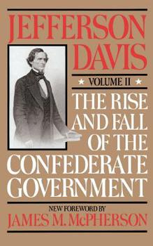 Paperback The Rise and Fall of the Confederate Government: Volume 2 Book