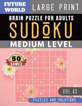 Paperback Sudoku Medium: Future World Activity Book - Sudoku medium difficulty for Senior, mom, dad Large Print (Sudoku Puzzles Book Large Prin [Large Print] Book