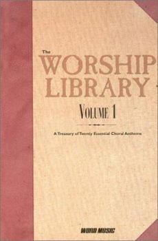 Paperback The Worship Library Volume 1 : A Treasury of 20 Essential Choral Anthems (Choral Book) Book