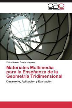 Paperback Materiales Multimedia para la Enseñanza de la Geometría Tridimensional [Spanish] Book