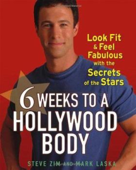 Hardcover 6 Weeks to a Hollywood Body: Look Fit and Feel Fabulous with the Secrets of the Stars Book