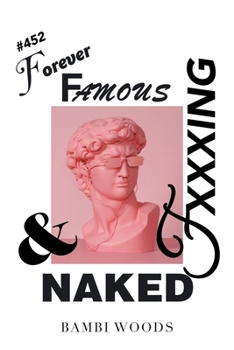 Paperback Forever Famous and Fxxxing Naked Book