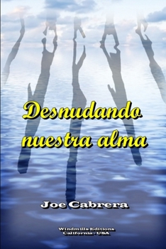 Paperback Desnudando nuestra alma [Spanish] Book