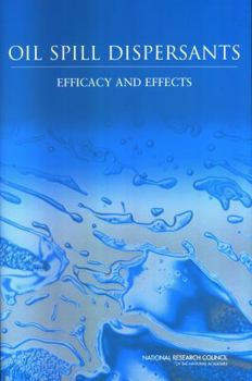 Paperback Oil Spill Dispersants: Efficacy and Effects Book