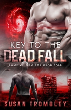Key to the Dead Fall (Into the Dead Fall) - Book #2 of the Into the Dead Fall