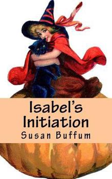 Paperback Isabel's Initiation: A Halloween Story Book