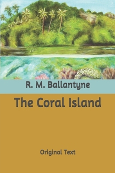 Paperback The Coral Island: Original Text Book