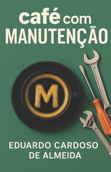 Café com Manutenção (Portuguese Edition)