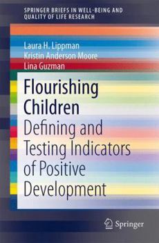 Paperback Flourishing Children: Defining and Testing Indicators of Positive Development Book