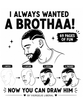 Paperback I Always Wanted a Brothaa!!!! Book