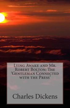 Paperback Lying Awake and Mr. Robert Bolton: The 'Gentleman Connected with the Press' Book