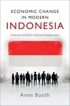 Paperback Economic Change in Modern Indonesia: Colonial and Post-Colonial Comparisons Book