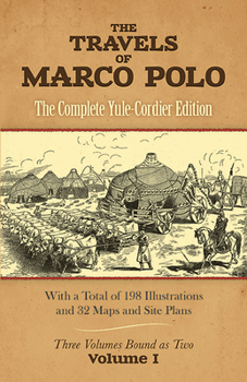 Paperback The Travels of Marco Polo, Volume I: The Complete Yule-Cordier Edition Volume 1 Book