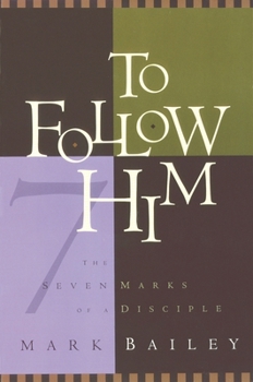 Paperback To Follow Him: The Seven Marks of a Disciple Book