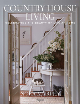 Hardcover Country House Living: Celebrating the Beauty of Life at Home Book