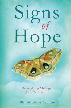 Paperback Signs of Hope: Recognizing Messages from the Afterlife Book