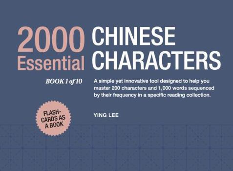 2000 Essential Chinese Characters (Book x of 10)
