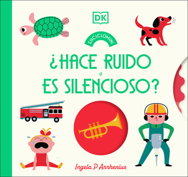 Board book ¿Hace Ruido O Es Silencioso? (Enciclomini Spin-The-Wheel) Book