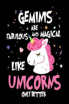 Geminis Are Fabulous and Magical Like Unicorns Only Better: Astrology Zodiac Sign Unicorn Gift Notebook