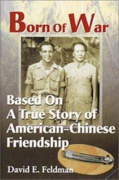 Paperback Born of War: Based on a True Story of American-Chinese Friendship Book