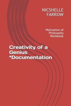 Paperback Creativity of a Genius *Documentation: Motivation of Philosophy Workbook Book