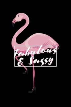 Paperback Fabulous And Sassy: Pretty Flamingo in Heels Gift Lined Notebook Journal Diary 6x9 Book
