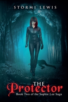 The Protector: Book Two of the Sophie Lee Saga