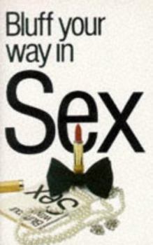 Paperback The Bluffer's Guide to Sex Book