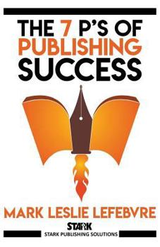 Paperback The 7 P's of Publishing Success Book