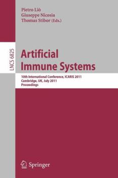 Paperback Artificial Immune Systems: 10th International Conference, Icaris 2011, Cambridge, Uk, July 18-21, 2011. Proceedings Book