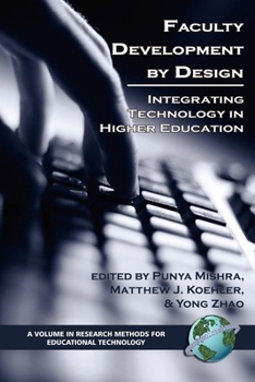 Paperback Faculty Development by Design: Integrating Technology in Higher Education Book