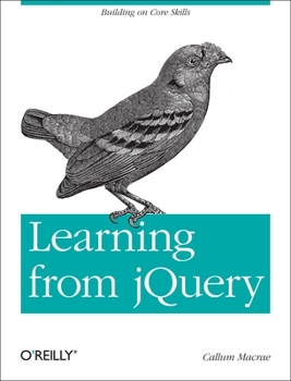 Paperback Learning from jQuery: Building on Core Skills Book