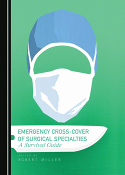 Hardcover Emergency Cross-Cover of Surgical Specialties: A Survival Guide Book