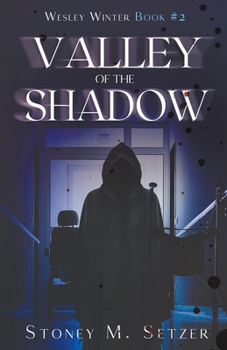 Valley of the Shadow - Book #2 of the Wesley Winter