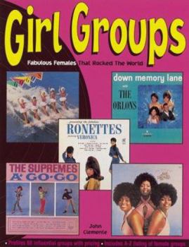Paperback Girl Groups: Fabulous Females That Rocked the World Book