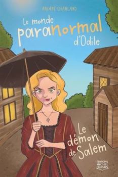 Paperback Le monde paranormal d'Odile 03 : Le démon de Salem [French] Book