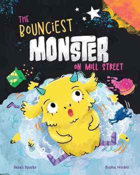 The Bounciest Monster on Mill Street