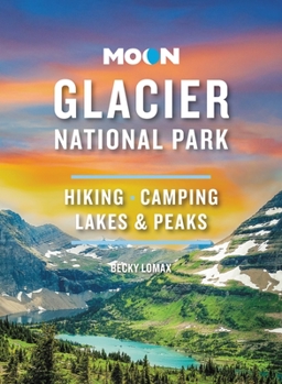 Paperback Moon Glacier National Park: Hiking, Camping, Lakes & Peaks Book