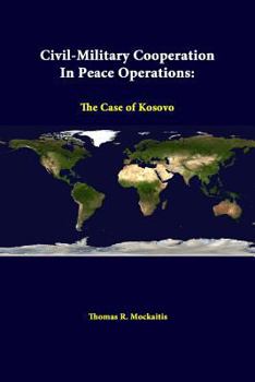 Paperback Civil-Military Cooperation In Peace Operations: The Case Of Kosovo Book