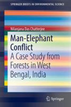 Paperback Man-Elephant Conflict: A Case Study from Forests in West Bengal, India Book