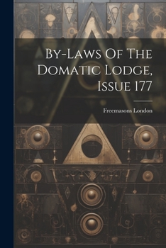 Paperback By-laws Of The Domatic Lodge, Issue 177 Book