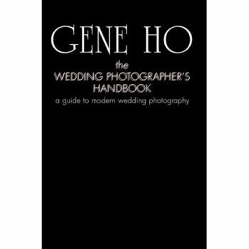 Paperback The Wedding Photographer's Handbook: A Guide to Modern Wedding Photography Book